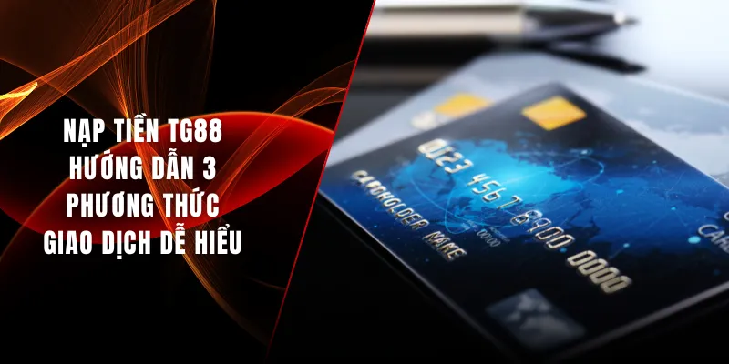 nạp tiền TG88